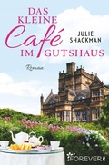 Cover: Das kleine Caf&eacute; im Gutshaus - Forever