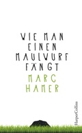 Cover: Wie man einen Maulwurf f&auml;ngt - HarperCollins
