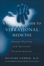 Cover: A Practical Guide to Vibrational Medicine - William Morrow Paperbacks