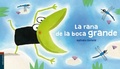 Cover: La rana de la boca grande - Editorial Luis Vives (Edelvives)
