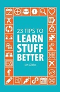 Cover: 23 Tips to Learn Stuff Better - Guid Publications