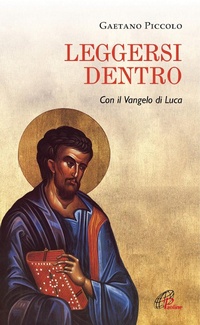 Abbildung von: Leggersi dentro. Con il Vangelo di Luca - Spiritualità del quotidiano;Paoline Editoriale Libri
