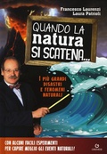 Cover: Quando la natura si scatena... I pi&ugrave; grandi disastri e fenomeni naturali - Saggi illustrati;Gremese Editore