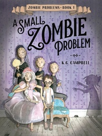 Enlarge image Cover: A Small Zombie Problem - Knopf Books for Young Readers