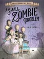 Cover: A Small Zombie Problem - Alfred A. Knopf