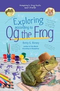 Cover: Exploring According to Og the Frog - G.P. Putnam's Sons Books for Young Readers