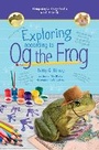Cover: Exploring According to Og the Frog - G.P.Putnam's Sons Books for Young Readers'