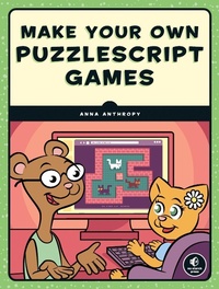 Enlarge image Cover: Make Your Own PuzzleScript Games! - No Starch Press