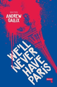 Abbildung von: We'll Never Have Paris - Repeater Books
