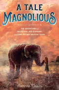 Cover: A Tale Magnolious - Knopf Books for Young Readers