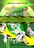 Cover: Team Dragobot - Jetzt wird's schleimig! - Wiesengrund Verlag