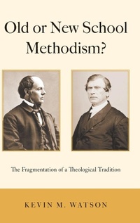 Enlarge image Cover: Old or New School Methodism? - Oxford University Press Inc
