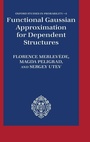 Cover: Functional Gaussian Approximation for Dependent Structures - Oxford University Press