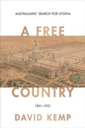 Cover: A Free Country - The Miegunyah Press