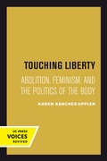 Cover: Touching Liberty - University of California Press