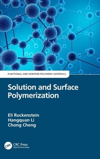 Enlarge image Cover: Solution and Surface Polymerization - CRC Press