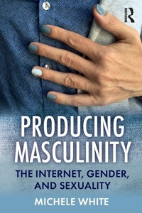 Enlarge image Cover: Producing Masculinity - Routledge