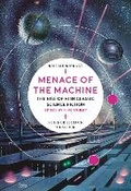 Cover: Menace of the Machine - British Library Publishing