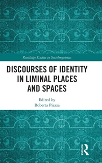 Enlarge image Cover: Discourses of Identity in Liminal Places and Spaces - Routledge