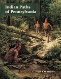 Cover: Indian Paths of Pennsylvania - Pennsylvania Historical & Museum Commission
