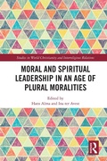 Cover: Moral and Spiritual Leadership in an Age of Plural Moralities - Routledge