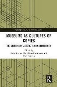 Enlarge image Cover: Museums as Cultures of Copies - Routledge