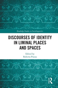 Abbildung von: Discourses of Identity in Liminal Places and Spaces - Routledge