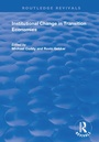 Cover: Institutional Change in Transition Economies - Routledge