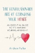 Cover: The Revolutionary Art of Changing Your Heart - Headline Home