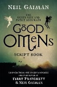 Abbildung von: The Quite Nice and Fairly Accurate Good Omens Script Book - Headline Book Publishing