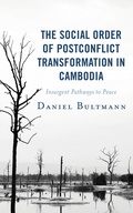 Cover: The Social Order of Postconflict Transformation in Cambodia - Lexington Books