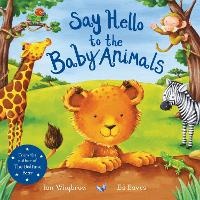 Enlarge image Cover: Say Hello to the Baby Animals - Macmillan Children's Books
