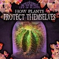 Cover: How Plants Protect Themselves - Gareth Stevens Publishing