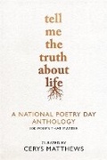 Cover: Tell Me the Truth About Life - Michael O'Mara Books Ltd