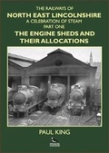 Cover: The Railways of North East Lincolnshire - Pyewipe Publications
