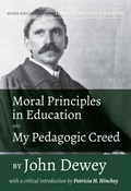 Cover: Moral Principles in Education and My Pedagogic Creed - Myers Education Press