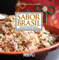 Abbildung von: Sabor Brasil. Ricette e racconti della tradizione culinaria brasiliana - Cucina;Hoepli