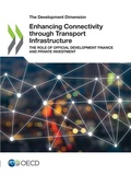 Cover: Enhancing connectivity through transport infrastructure - Organization for Economic Co-operation and Development (OECD)