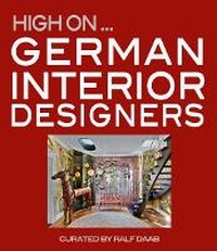 Enlarge image Cover: High On German Interior Designers - Loft Publications