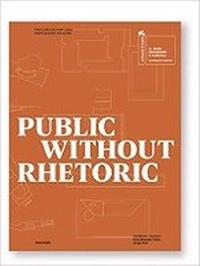 Enlarge image Cover: Public Without Rhetoric - Monade