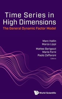 Enlarge image Cover: Time Series In High Dimensions: The General Dynamic Factor Model - World Scientific Publishing Co Pte Ltd