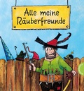 Cover: Der R&auml;uber Hotzenplotz: Alle meine R&auml;uberfreunde - Thienemann