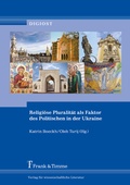 Cover: Religi&ouml;se Pluralit&auml;t als Faktor des Politischen in der Ukraine - Frank & Timme