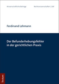 Abbildung von: Der Befunderhebungsfehler in der gerichtlichen Praxis - Tectum Wissenschaftsverlag