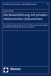 Abbildung von: Die Beweisführung mit privaten elektronischen Dokumenten - Nomos