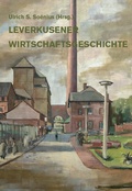 Cover: Leverkusener Wirtschaftsgeschichte - Verlag PH.C.W. SCHMIDT bei Rudolph Druck