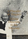 Cover: Moderna Museet: A Plurality of Tongues: Giving Direction to the Museum - K&ouml;nig, Walther