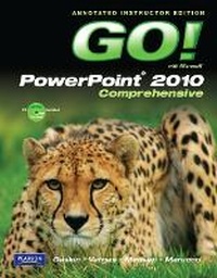 Enlarge image Cover: Annotated Instructor's Edition for GO! with Microsoft PowerPoint 2010, Comprehensive - Pearson