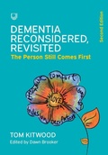 Cover: Dementia Reconsidered Revisited: The person still comes first - Open University Press
