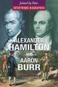 Cover: Alexander Hamilton and Aaron Burr - Enslow Publishing